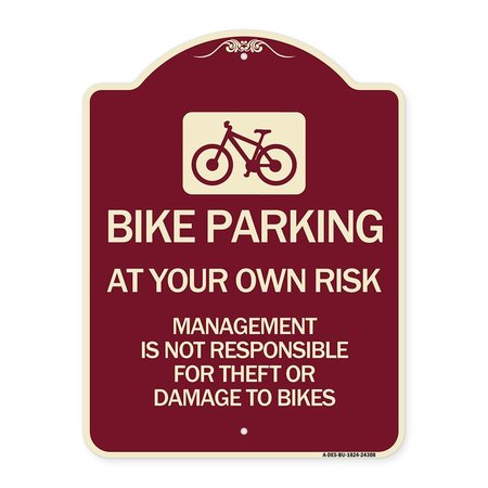 SIGNMISSION Bike Parking at Your Own Risk Management Is Not Responsible for Theft or Damage to Bi, BU-1824-24308 A-DES-BU-1824-24308